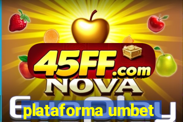 plataforma umbet